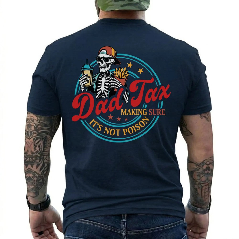 Dad Tax Making Sure It's Not Poison Fathers Day Shirt, Funny Dad Shirt, Dad Tax Shirt, Fathers Day Shirt