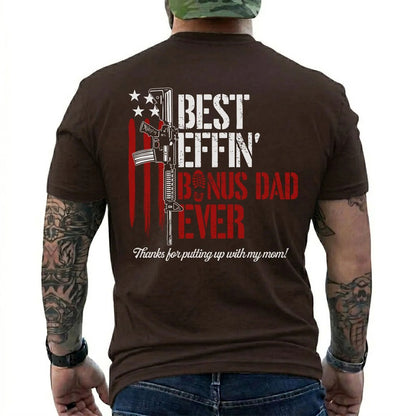 Best Effin’ Bonus Dad Ever Thanks for Putting with My Mom T-Shirt