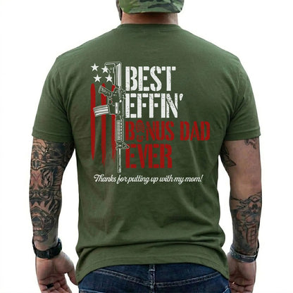 Best Effin’ Bonus Dad Ever Thanks for Putting with My Mom T-Shirt