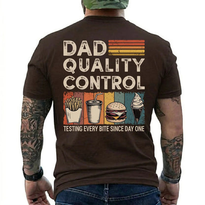 Dad Quality Control Testing Every Bite Since Day One Funny Dad T-Shirt