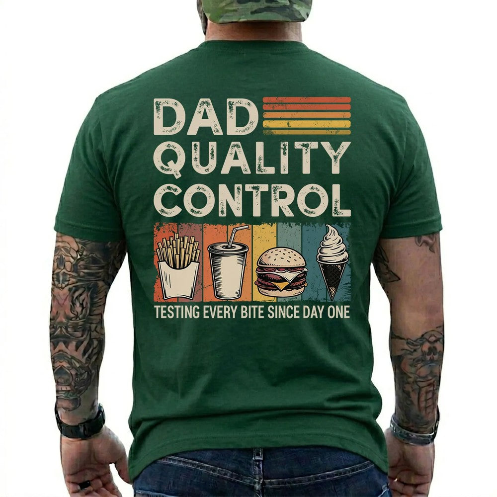 Dad Quality Control Testing Every Bite Since Day One Funny Dad T-Shirt