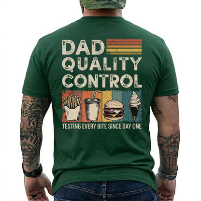 Dad Quality Control Testing Every Bite Since Day One Funny Dad T-Shirt