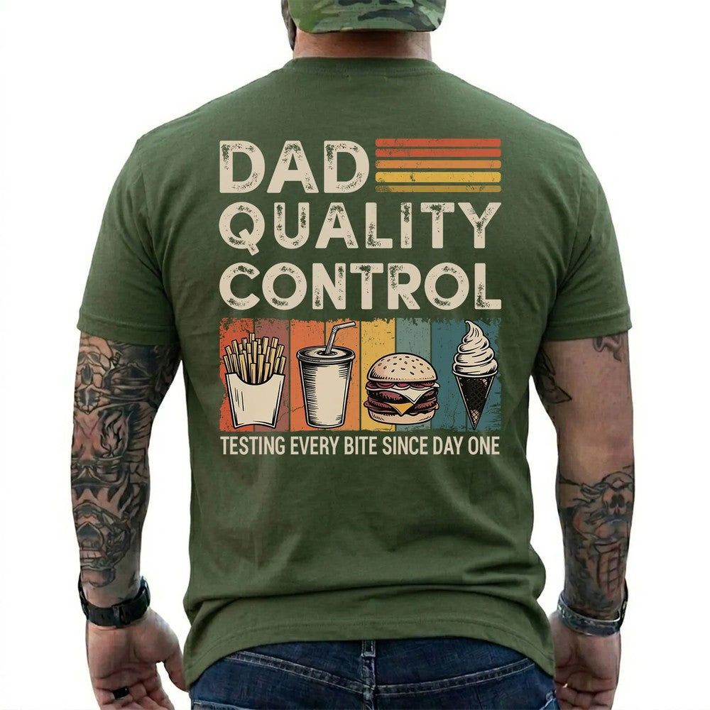 Dad Quality Control Testing Every Bite Since Day One Funny Dad T-Shirt
