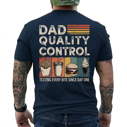 Dad Quality Control Testing Every Bite Since Day One Funny Dad T-Shirt