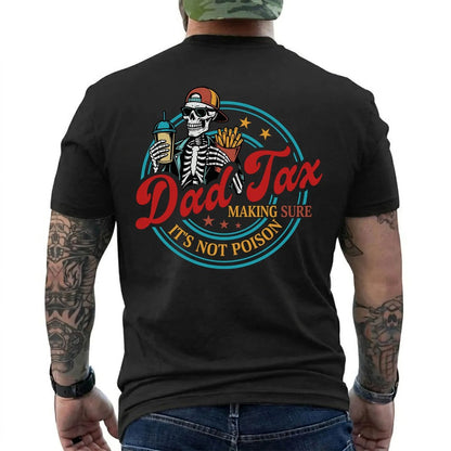 Dad Tax Making Sure It's Not Poison Fathers Day Shirt, Funny Dad Shirt, Dad Tax Shirt, Fathers Day Shirt