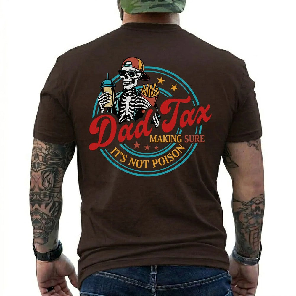Dad Tax Making Sure It's Not Poison Fathers Day Shirt, Funny Dad Shirt, Dad Tax Shirt, Fathers Day Shirt