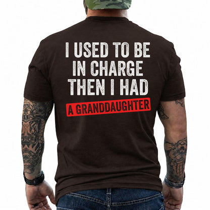 Funny Grandpas Shirt - I Used to Be in Charge Then I Had a Granddaughter Graphic Tee, Short Sleeve Printed Graphic Shirt, Daily Casual Cotton Menswear