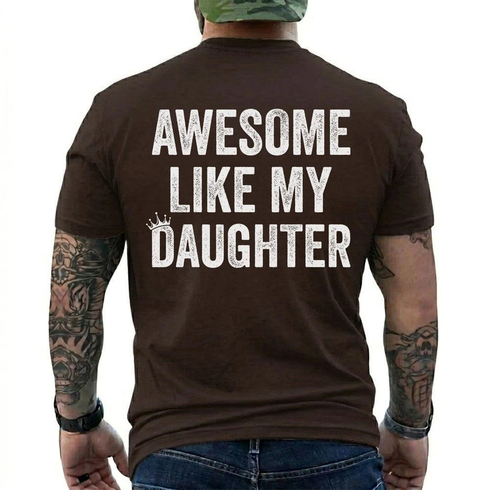 Funny Awesome Like My Daughter Shirt, Father's Day Gift, Dad Shirt