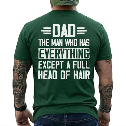 Funny Bald Dad Shirt – “Dad Has Everything Except Full Head Of Hair” Tee