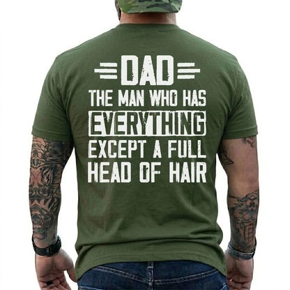 Funny Bald Dad Shirt – “Dad Has Everything Except Full Head Of Hair” Tee