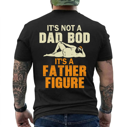 Funny Dad Bod Shirt – It's Not A Dad Bod It's A Father Figure Graphic Tee