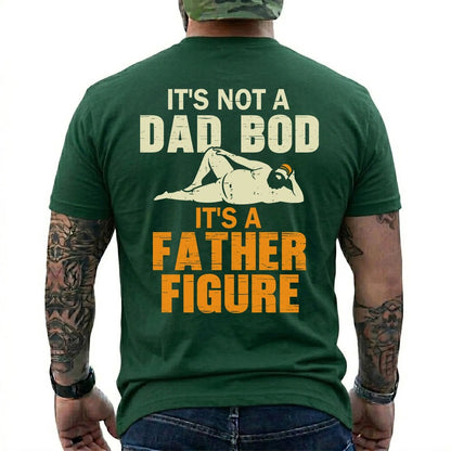 Funny Dad Bod Shirt – It's Not A Dad Bod It's A Father Figure Graphic Tee