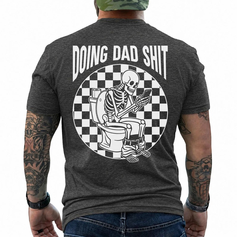 Funny Dad Skeleton Graphic T-Shirt - Doing Dad Tee, Cool Father’s Day Gift