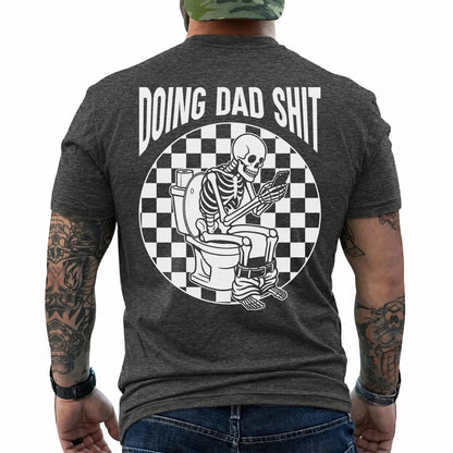 Funny Dad Skeleton Graphic T-Shirt - Doing Dad Tee, Cool Father’s Day Gift