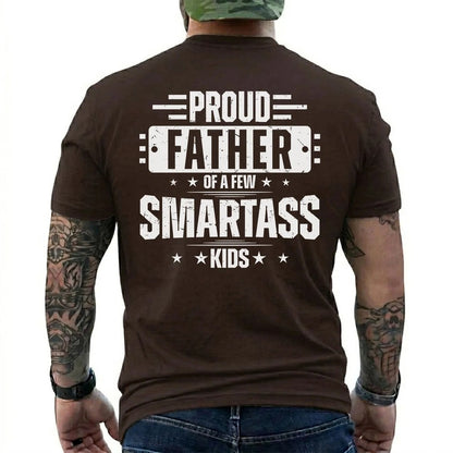 Funny Proud Father Shirt of a Few Smartass Kids Dad Life Graphic Tee