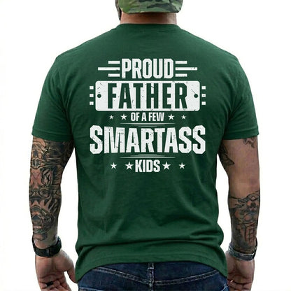 Funny Proud Father Shirt of a Few Smartass Kids Dad Life Graphic Tee