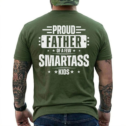 Funny Proud Father Shirt of a Few Smartass Kids Dad Life Graphic Tee