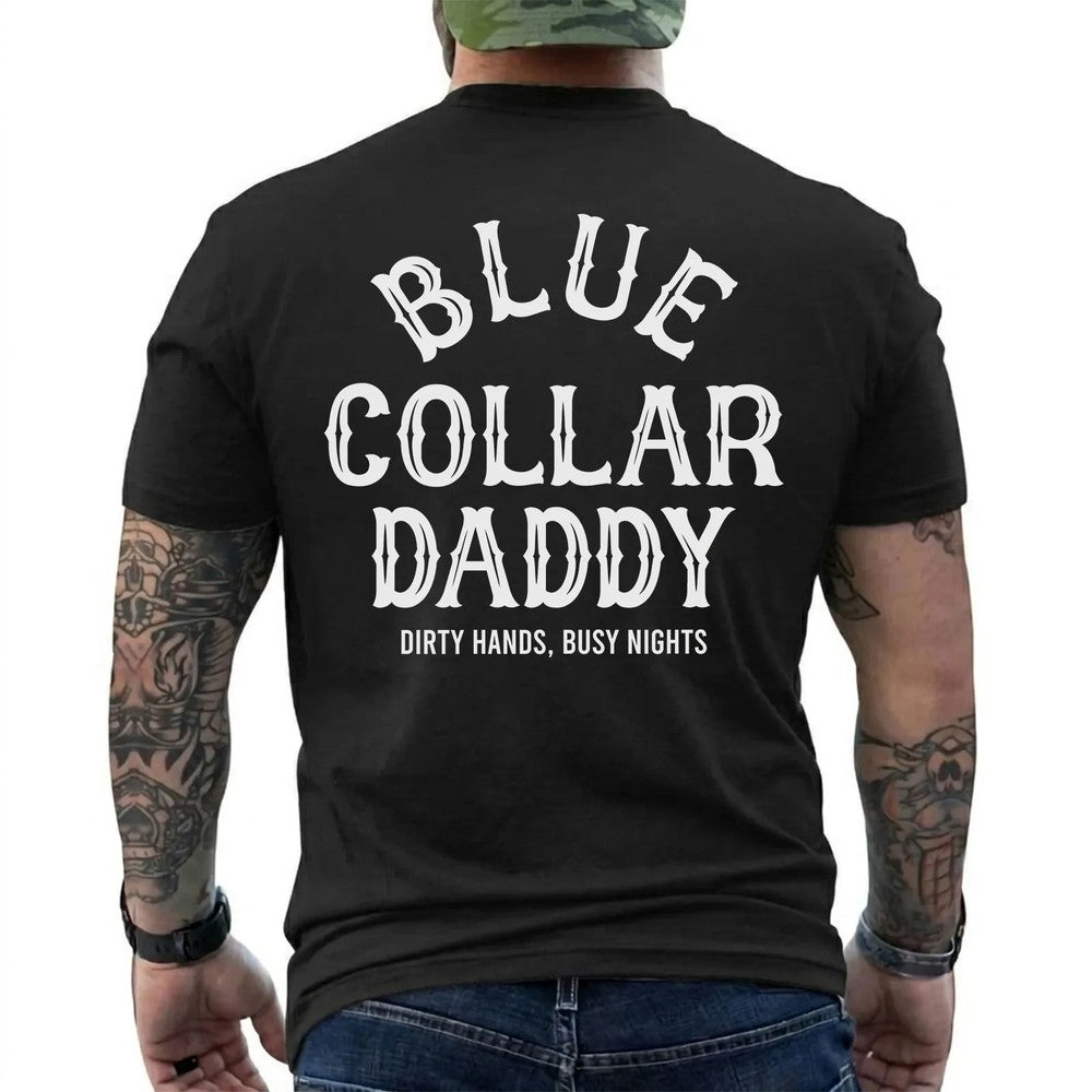 Dirty Hands, Busy Nights Blue Collar Daddy Shirt in Black