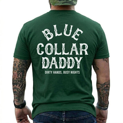 Dirty Hands, Busy Nights Blue Collar Daddy Shirt in Forest Green
