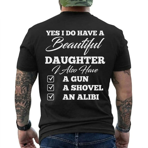 Yes, I Do Have a Beautiful Daughter Shirt in Black