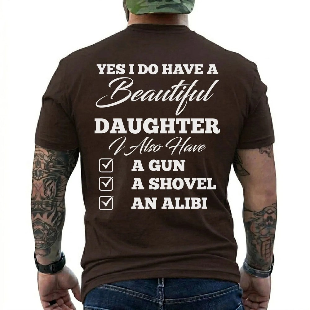 Yes, I Do Have a Beautiful Daughter Shirt in Dark Chocolate