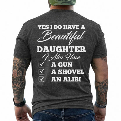 Yes, I Do Have a Beautiful Daughter Shirt in Dark Heather