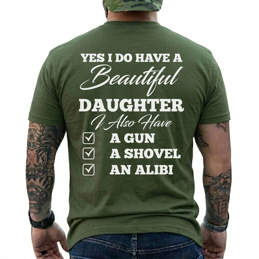 Yes, I Do Have a Beautiful Daughter Shirt in Military Green
