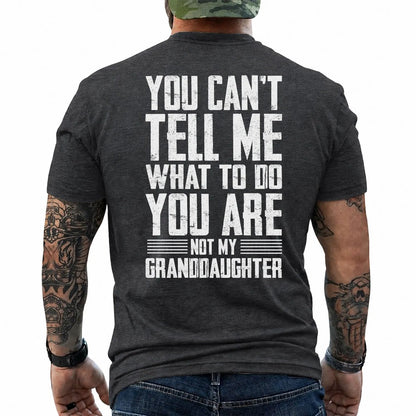 You Can't Tell Me What to Do Granddaughter Shirt in Dark Heather
