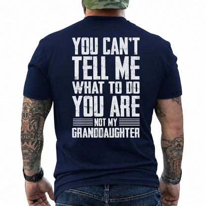 You Can't Tell Me What to Do Granddaughter Shirt in Navy