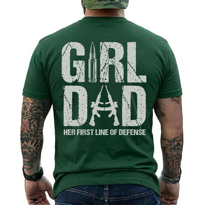 Girl Dad, Her First Line of Defense Shirt in Forest Green