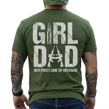 Girl Dad, Her First Line of Defense Shirt in Military Green