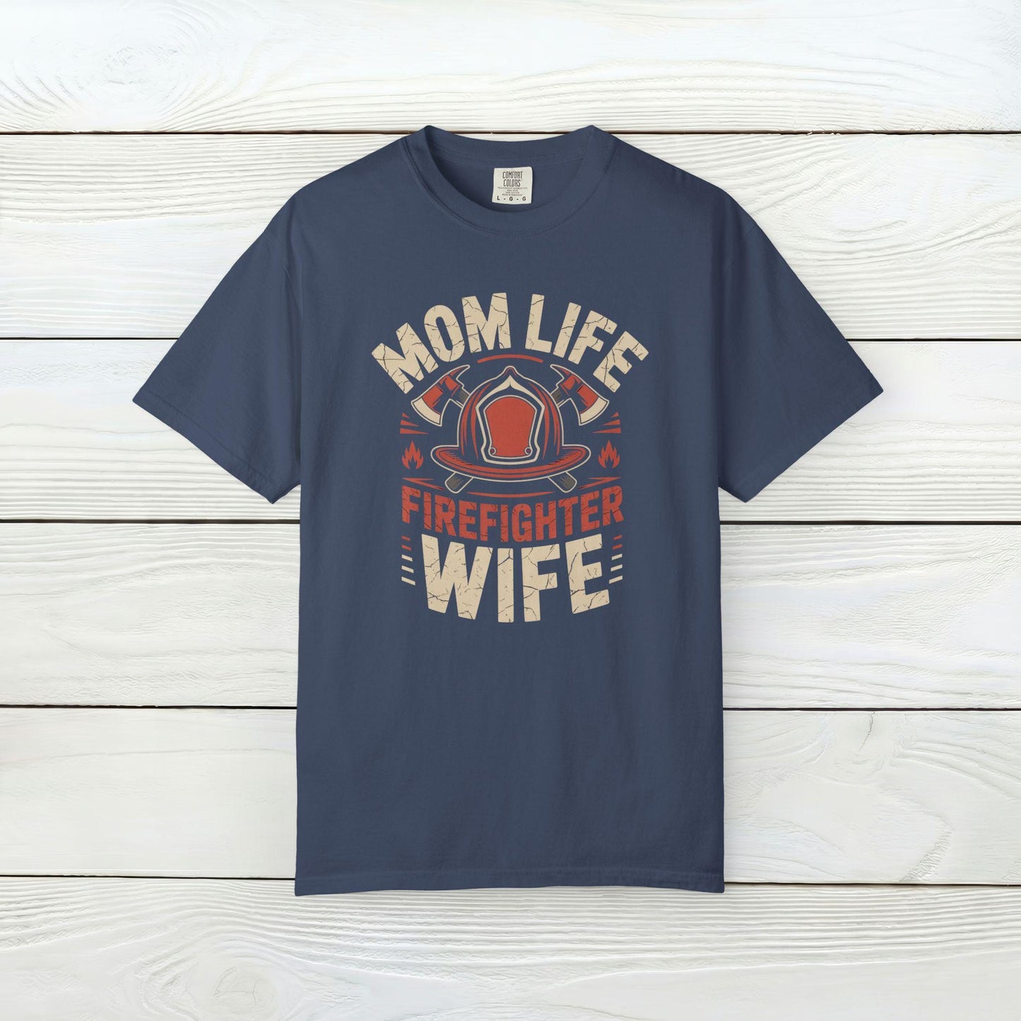 Mom Life Firefighter Wife Shirt | Comfort Colors First Responder Family Tee | Fire Dept Wife Gift