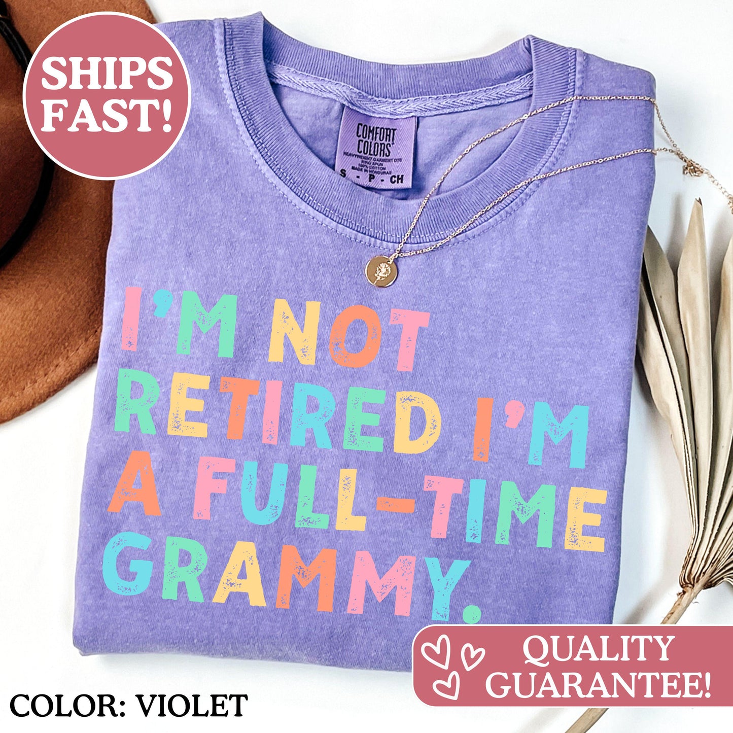 Grammy Gifts, I’m Not Retired I'm A Full Time Grammy, Comfort Colors® Retired Grammy Shirt, Gift for Mother's Day, Retirement Shirt Grandma