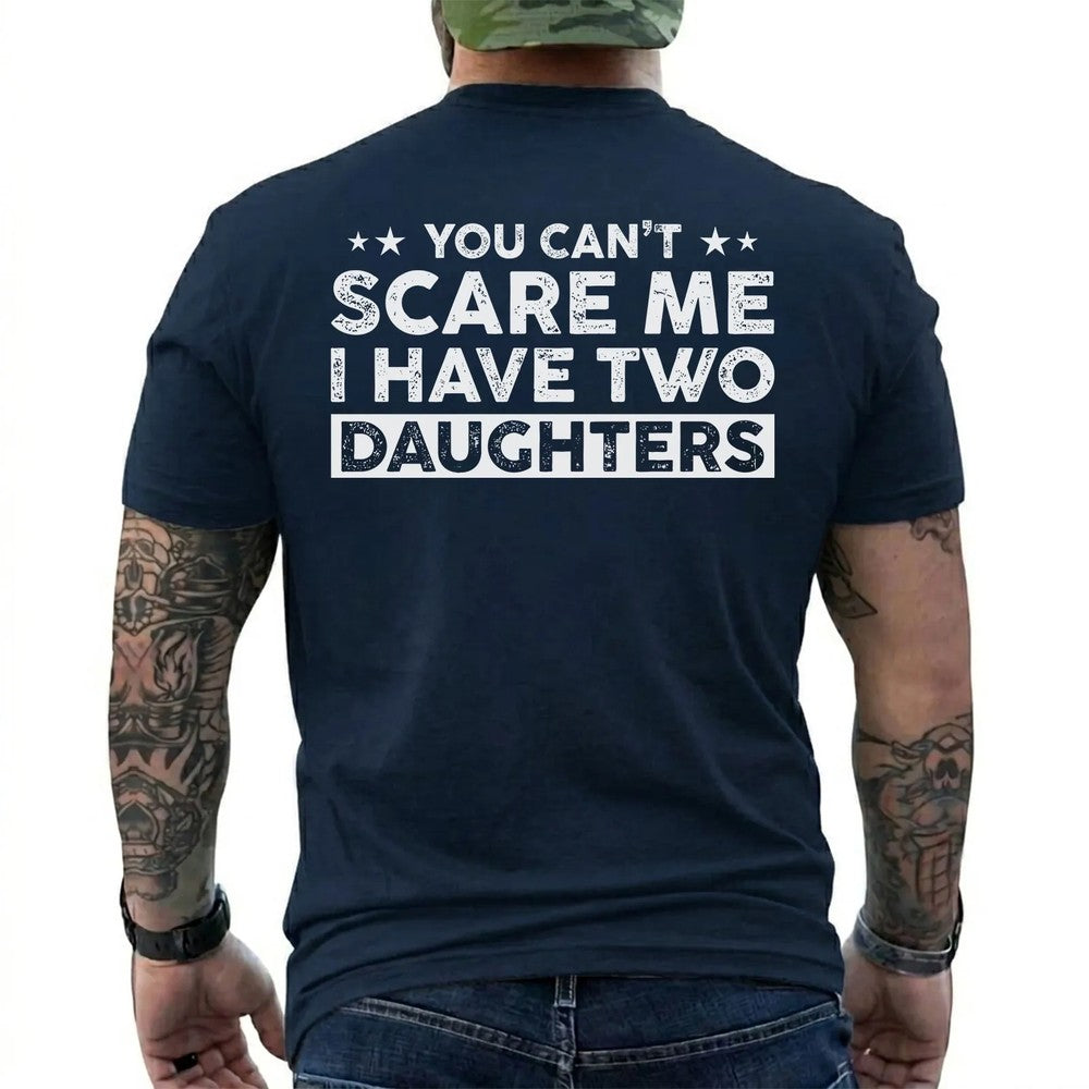 You Can't Scare Me, I Have Two Daughters Shirt in Navy