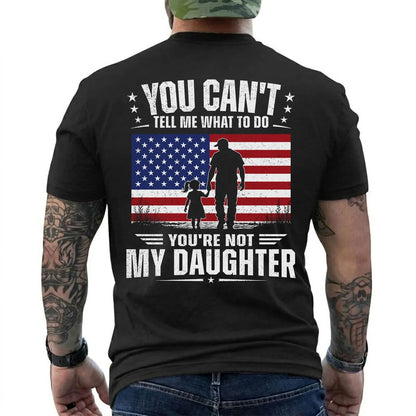 You're Not My Daughter Patriotic Shirt in Black