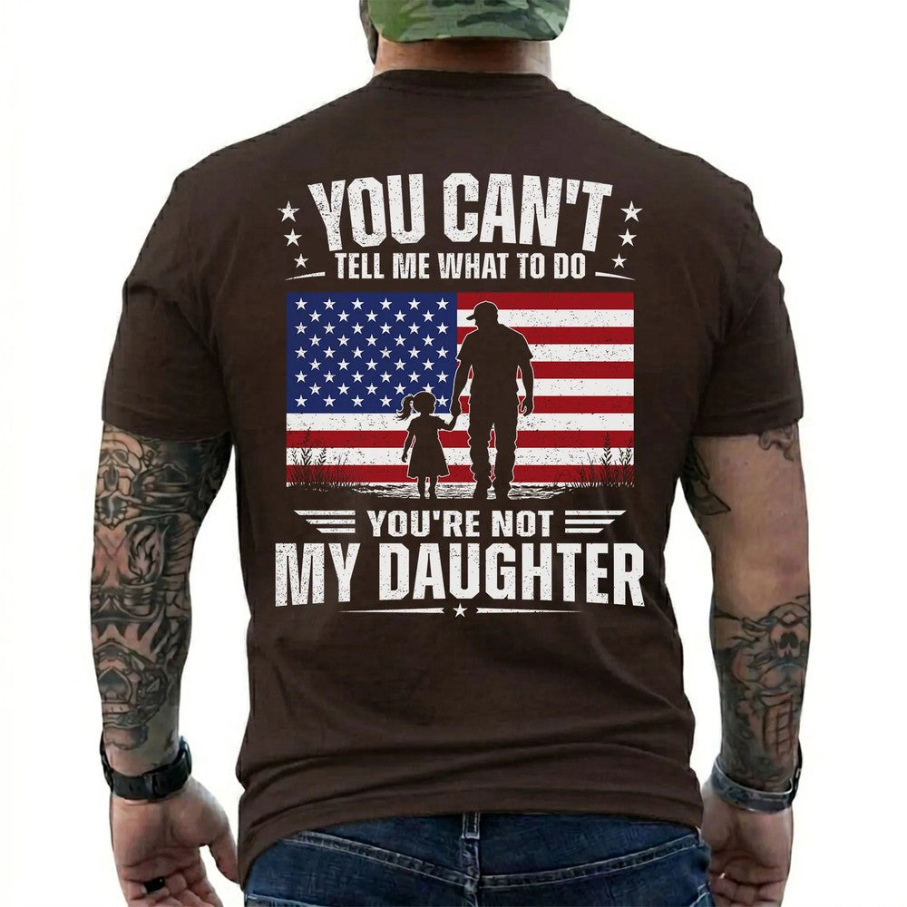 You're Not My Daughter Patriotic Shirt in Dark Chocolate